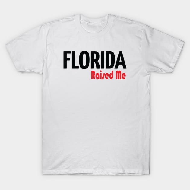 Florida Raised Me T-Shirt by ProjectX23 Orange